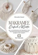 Kartonierter Einband Makramee: Einfach & Kreativ! von Alexandra Immel