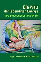 Kartonierter Einband Die Welt der lebendigen Energie von Peter Geraedts