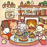 Kartonierter Einband Cozy Coloring Book - Bear Friends von Andries B. V.