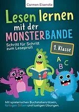 Lesen lernen mit der Monsterbande - 1. Klasse von Carmen Eisendle