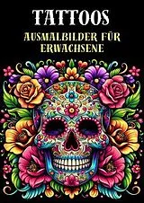 Kartonierter Einband Ausmalbilder für Erwachsene - Tattoos von Malbücher für Erwachsene
