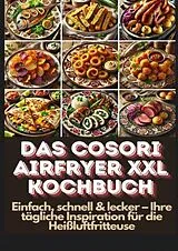 Kartonierter Einband Das Cosori Airfryer XXL Kochbuch von Lena Dirk