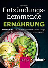 Kartonierter Einband Entzündungshemmende Ernährung - Das to go-Kochbuch von Emma Lehmann