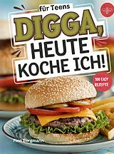 Digga, heute koche ich! von Finn Bergmann