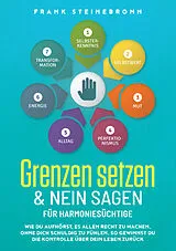 Kartonierter Einband Grenzen setzen & Nein sagen für Harmoniesüchtige von Frank Steinebronn
