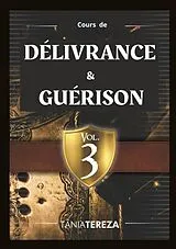 Kartonierter Einband Cours de Délivrance & Guérison - vol. 3 von Tânia Tereza Medeiros de Carvalho