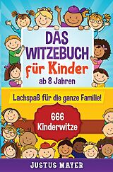 Kartonierter Einband Das Witzebuch für Kinder von Justus Mayer
