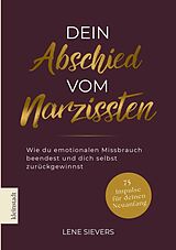 Kartonierter Einband Dein Abschied vom Narzissten von Lene Sievers