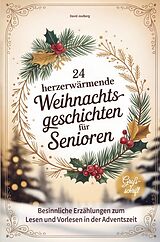 Kartonierter Einband 24 herzerwärmende Weihnachtsgeschichten für Senioren von David Joulberg
