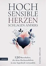Kartonierter Einband Hochsensible Herzen schlagen anders von Katha Müller