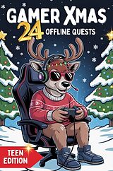 Kartonierter Einband Gamer-Xmas: 24 offline Quests für Zocker Teens von Janin Ziegenhagen