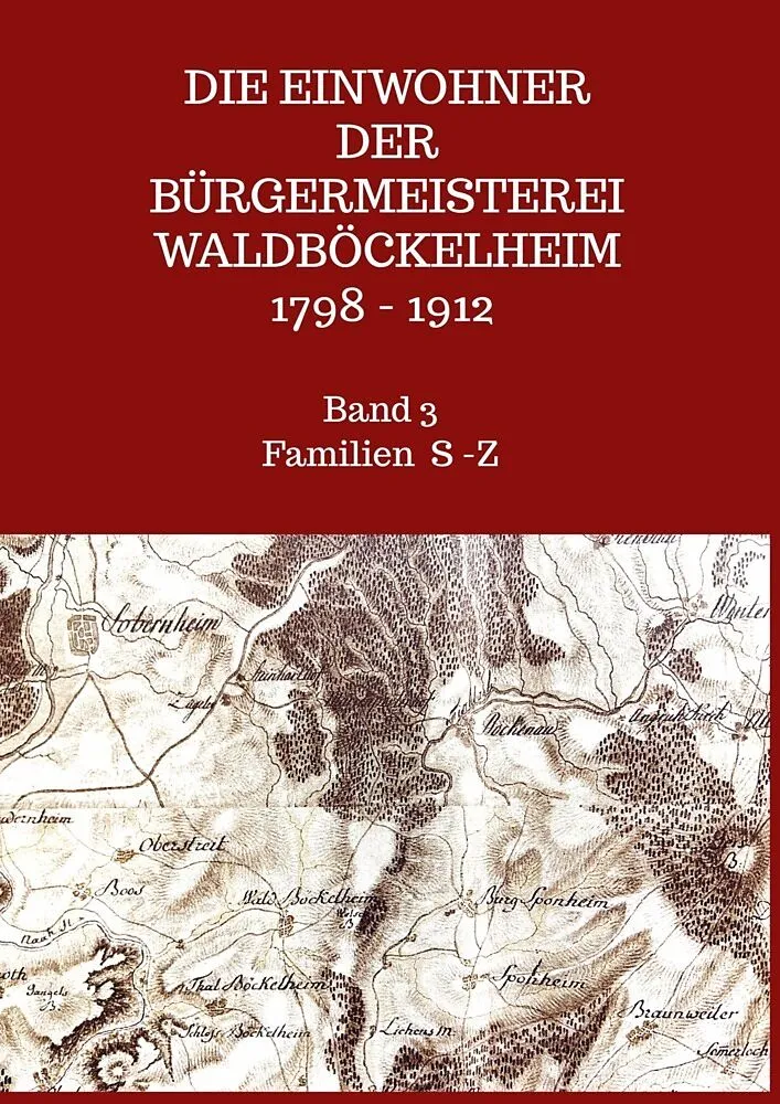 Die Einwohner der Bürgermeisterei Waldböckelheim 1798 - 1912