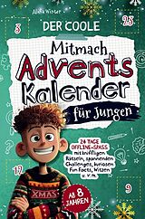 Kartonierter Einband Der coole Mitmach-Adventskalender für Jungen von Alina Winter