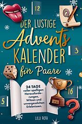 Kartonierter Einband Der lustige Adventskalender für Paare von Lilli Roth