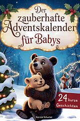 Kartonierter Einband Der zauberhafte Adventskalender für Babys von Kerstin Schuster