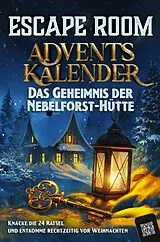 Escape Room Adventskalender: Das Geheimnis der Nebelforst-Hütte von Niklas Falkner