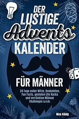 Kartonierter Einband Der lustige Adventskalender für Männer von Nico König