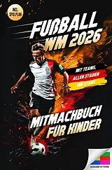  Fußball WM 2026 - Das große Mitmachbuch für Kinder von Johannes Hofmann