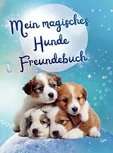 Mein magisches Hunde Freundebuch von Stefanie Hartl