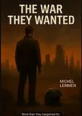 E-Book (epub) The War they wanted von Michel Lemmen