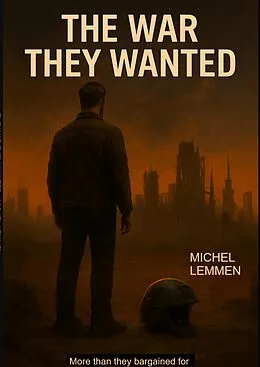 E-Book (epub) The War they wanted von Michel Lemmen