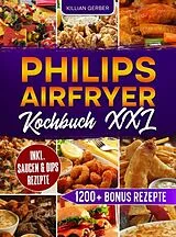 Kartonierter Einband Philips Airfryer Kochbuch XXL von Killian Gerber