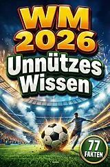 Kartonierter Einband WM 2026 - Unnützes Wissen von Eulen Schnack