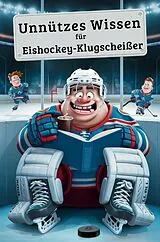 Kartonierter Einband Unnützes Wissen Eishockey Klugscheißer: 100 witzige Fakten als Geschenk für Eishockey-Fans von Wolfgang Simons