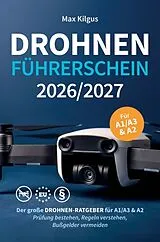 Kartonierter Einband Drohnenführerschein 2026/2027 von Max Kilgus