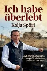Kartonierter Einband Ich habe überlebt von Kolja Spöri
