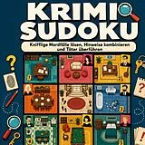 Krimi Sudoku: Knifflige Mordfälle lösen, Hinweise kombinieren und Täter überführen von Peter Ramacher