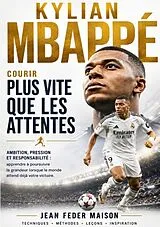 Kartonierter Einband KYLIAN MBAPPÉ - COURIR PLUS VITE QUE LES ATTENTES von Jean Feder Maison