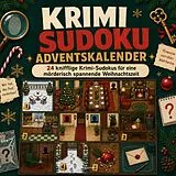 Der Krimi Sudoku Adventskalender: 24 knifflige Krimi-Sudokus für eine mörderisch spannende Weihnachtszeit von Lisa Neumann
