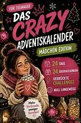 Kartonierter Einband (Kt) Das Crazy - Der Adventskalender für Teenager - Mädchen Edition von Lea Fins