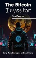E-Book (epub) The Bitcoin Investor von Ivy Monroe