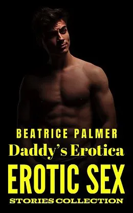 E-Book (epub) Daddy's Erotica von Beatrice Palmer