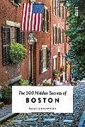 Couverture cartonnée The 500 Hidden Secrets of Boston de Natalia Ivanytsky