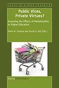 E-Book (pdf) Public Vices, Private Virtues?: Assessing the Effects of Marketization in Higher Education von Pedro N. Teixeira, David D. Dill