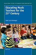 E-Book (pdf) Educating Music Teachers for the 21st Century von J.L. Aróstegui