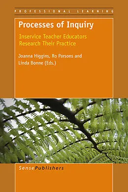 E-Book (pdf) Processes of Inquiry von Joanna Higgins, Ro Parsons, Linda Bonne