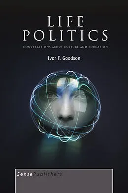 E-Book (pdf) Life Politics von Ivor F. Goodson