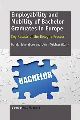 E-Book (pdf) Employability and Mobility of Bachelor Graduates in Europe von Harald Schomburg, Ulrich Teichler