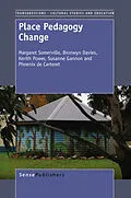 E-Book (pdf) Place Pedagogy Change von Margaret Somerville, Bronwyn Davies, Kerith Power
