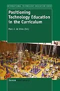 E-Book (pdf) Positioning Technology Education in the Curriculum von Marc J. de Vries