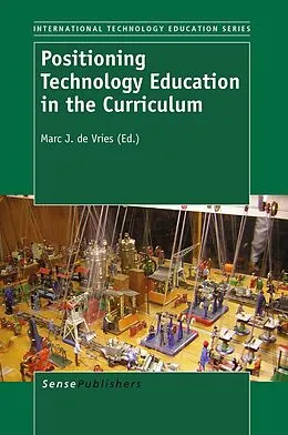 E-Book (pdf) Positioning Technology Education in the Curriculum von Marc J. de Vries