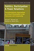 E-Book (pdf) Politics, Participation & Power Relations von Richard C. Mitchell, Shannon A. Moore