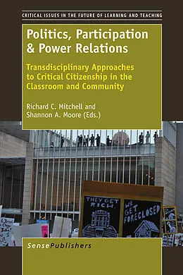 E-Book (pdf) Politics, Participation & Power Relations von Richard C. Mitchell, Shannon A. Moore