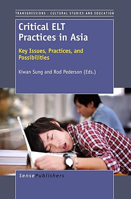 E-Book (pdf) Critical ELT Practices in Asia von Kiwan Sung, Rod Pederson