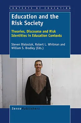 E-Book (pdf) Education and the Risk Society von Steven Bialostok, Robert Whitman, William Bradley