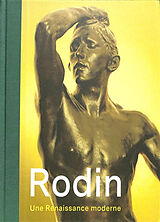 Broché Rodin : une Renaissance moderne : en dialogue avec Berlinde De Bruyckere de 